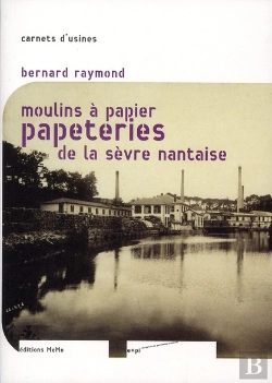 Bertrand.pt - Moulins A Papier Et Papeteries De La Sevre Nantaise