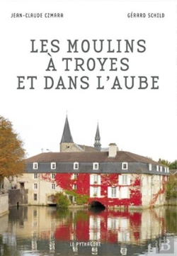 Bertrand.pt - Moulins À Troyes Et Dans L'Aube (Les)