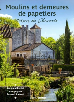 Bertrand.pt - Moulins Et Demeures De Papetiers : Trésors De Charente