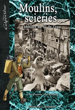 Bertrand.pt - Moulins, Scieries... Métiers Au Fil De L'Eau
