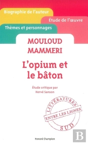 Mouloud Mammeri ; L'Opium Et Le Bâton