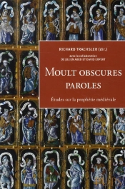 Moult Obscures Paroles. Études Sur La Prophétie Médiévale