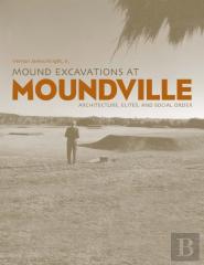 Mound Excavations At Moundville