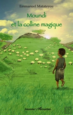 Bertrand.pt - Moundi Et La Colline Magique