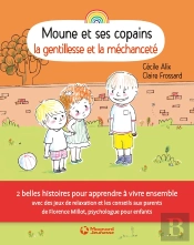 Moune Et Ses Copains ; La Gentillesse Et La Méchanceté