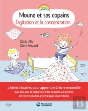 Moune Et Ses Copains ; L'Agitation Et La Concentration