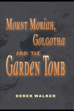 Bertrand.pt - Mount Moriah, Golgotha And The Garden Tomb