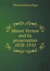 Mount Vernon And Its Preservation 1858-1910