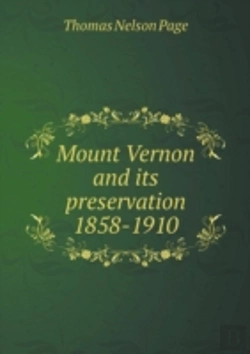 Bertrand.pt - Mount Vernon And Its Preservation 1858-1910