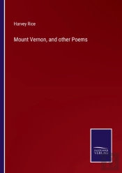 Mount Vernon, And Other Poems