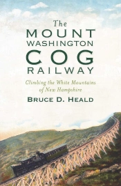 Mount Washington Cog Railway: Climbing The White Mountains Of New Hampshire