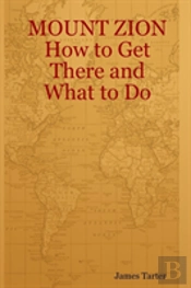 Mount Zion How To Get There And What To Do