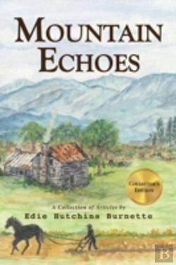 Bertrand.pt - Mountain Echoes A Collection Of Articles By Edie Hutchins Burnette