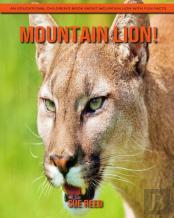 Mountain Lion! An Educational Children'S Book About Mountain Lion With Fun Facts