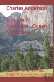 Mountain Meadows...Ocean Meadows