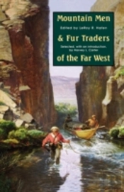 Mountain Men And Fur Traders Of The Far West