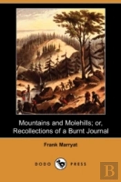 Mountains And Molehills; Or, Recollectio