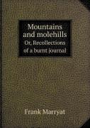 Mountains And Molehills Or, Recollections Of A Burnt Journal