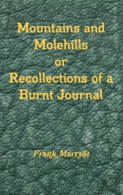 Mountains And Molehills Or Recollections Of A Burnt Journal