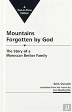 Bertrand.pt - Mountains Forgotten By God: The Story Of A Moroccan Berber Family