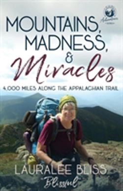 Bertrand.pt - Mountains, Madness, & Miracles: 4,000 Miles Along The Appalachian Trail