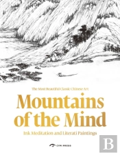 Mountains Of The Mind: Meditations And Literati Paintings