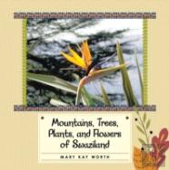 Mountains, Trees, Plants, And Flowers Of Swaziland