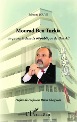 Bertrand.pt - Mourad Ben Turkia ; Un Proscrit Dans La République De Ben Ali