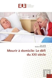 Mourir A Domicile: Le Defi Du Xxi Siecle