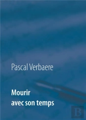 Mourir Avec Son Temps