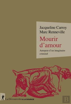 Bertrand.pt - Mourir D'Amour : Autopsie D'Un Imaginaire Criminel