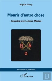 Mourir D'Autre Chose - <Em>Entretien Avec Lionel Moutot</Em>