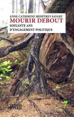 Bertrand.pt - Mourir Debout ; Soixante Ans D'Engagement Politique