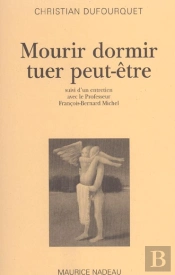 Mourir Dormir Tuer Peut-Etre