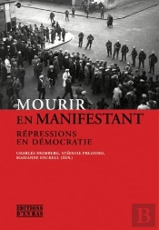 Mourir En Manifestant ; Répressions En Démocratie