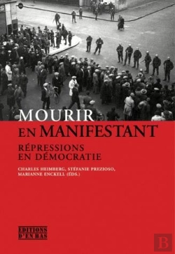 Bertrand.pt - Mourir En Manifestant ; Répressions En Démocratie