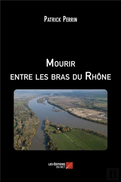 Bertrand.pt - Mourir Entre Les Bras Du Rhône
