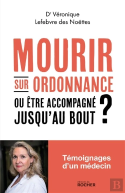 Bertrand.pt - Mourir Sur Ordonnance : Ou Être Accompagné Jusqu'Au Bout ?
