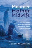 Mourner, Mother, Midwife