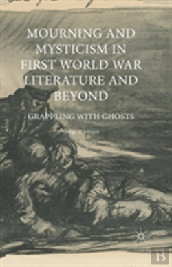 Bertrand.pt - Mourning And Mysticism In First World War Literature And Beyond