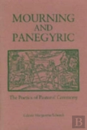 Mourning And Panegyric
