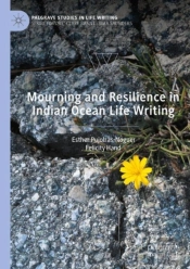 Mourning And Resilience In Indian Ocean Life Writing