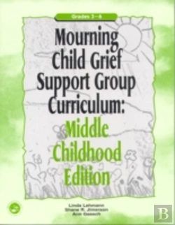 Bertrand.pt - Mourning Child Grief Support Group Curriculum