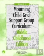 Mourning Child Grief Support Group Curriculum