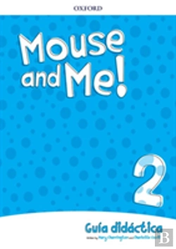 Bertrand.pt - Mouse And Me!: Level 2: Teachers Book Spanish Language Pack