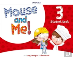 Bertrand.pt - Mouse And Me!: Level 3: Student Book Pack