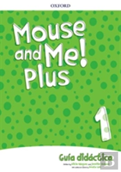 Mouse And Me Plus!: Level 1: Teachers Book Spanish Language Pack
