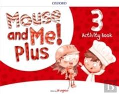 Mouse And Me! Plus: Level 3: Activity Book