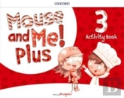 Mouse And Me! Plus: Level 3: Activity Book