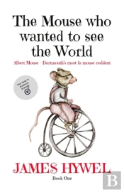 Mouse Who Wanted To See The World